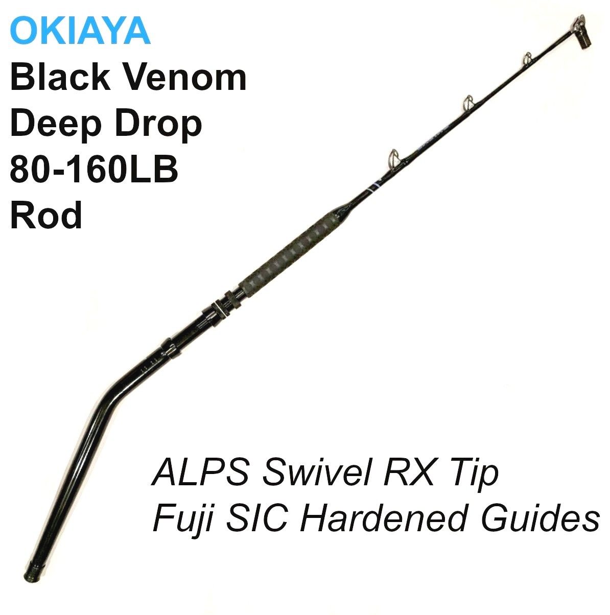 OKIAYA Black Venom Deep Drop Bent Butt ALPS RX SWIVEL TIP FUJI SIC GUIDES, Okiaya Fishing Rods
